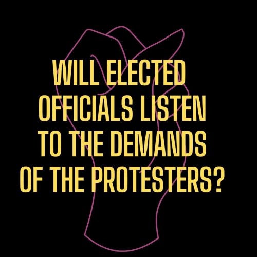 A pink fist in the background with the question will elected officials listen to the demands of the protesters?